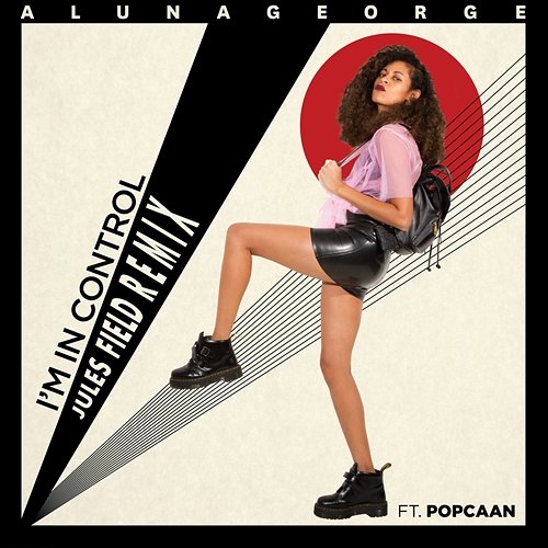 I'm In Control AlunaGeorge feat. Popcaan