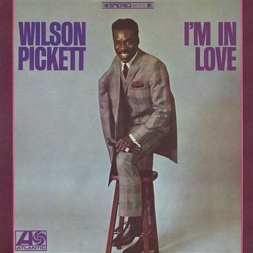 I'm In Love Wilson Pickett