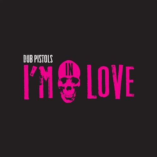 I'm In Love Dub Pistols feat. Lindy Layton & Rodney P