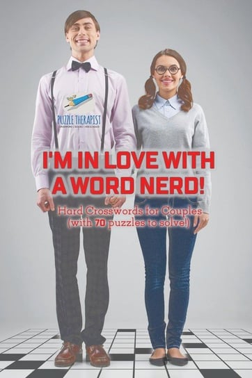 I'm in Love with a Word Nerd! | Hard Crosswords for Couples (with 70 puzzles to solve!) Puzzle Therapist