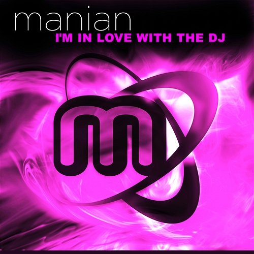 I'm In Love With The DJ Manian