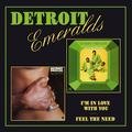 I'm in Love With You / Feel the Need in Me Detroit Emeralds