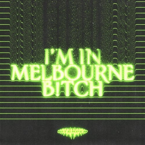 I'M IN MELBOURNE B!TCH weirdtechnogirlfriend, PAUL LE BÁY