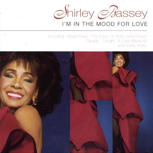 I'm In The Mood For Love Shirley Bassey