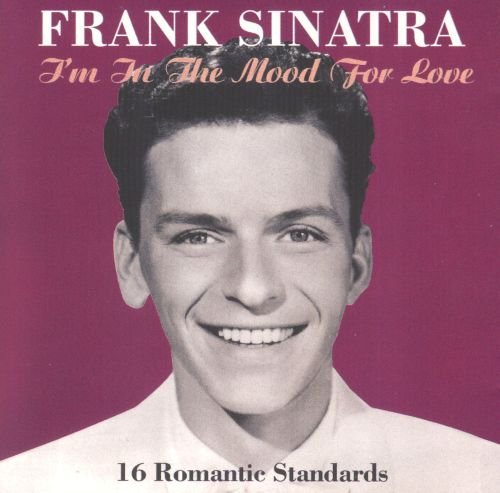I'm In The Mood For Love Sinatra Frank