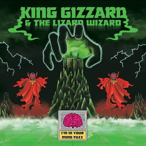 I'm In Your Mind Fuzz King Gizzard & The Lizard Wizard