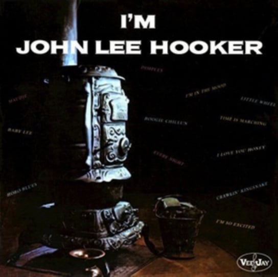 I'm John Lee Hooker Hooker John Lee