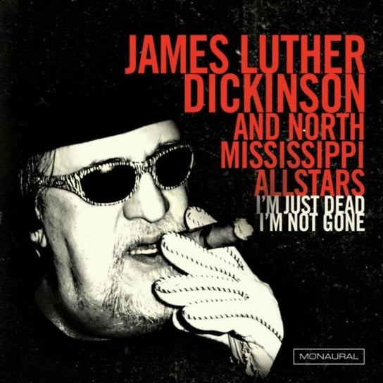 I'm Just Dead, I'm Not Gone Dickinson Luther, North Mississippi Allstars