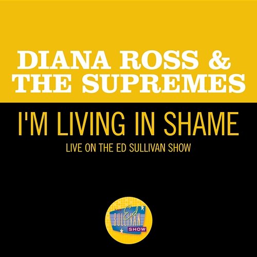 I'm Livin' In Shame Diana Ross & The Supremes