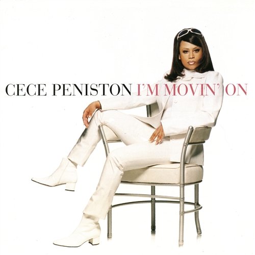 I'm Movin' On CeCe Peniston