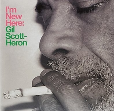 I'm New Here (10th Anniversary Expanded Edition) Scott-Heron Gil
