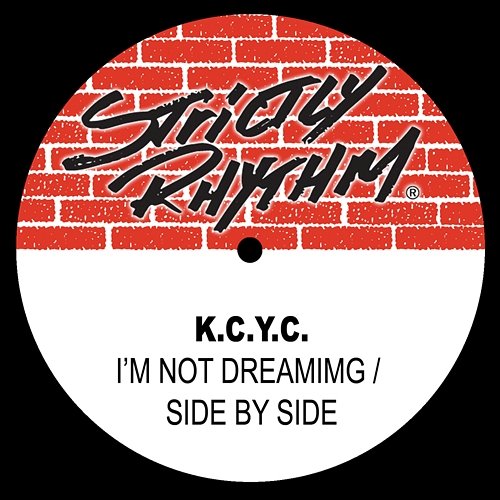 I'm Not Dreaming / Side By Side K.C.Y.C.