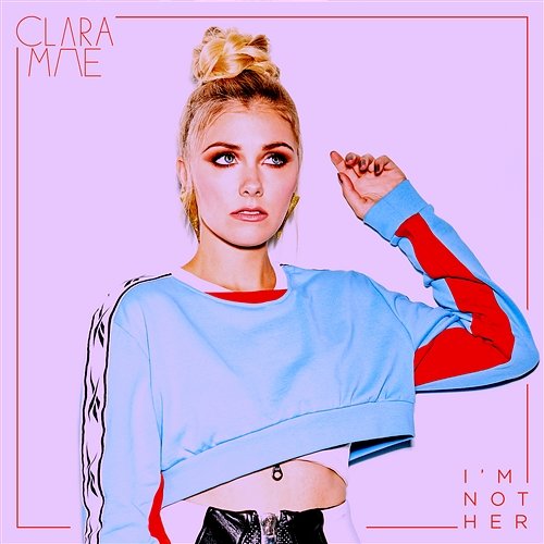 I'm Not Her Clara Mae