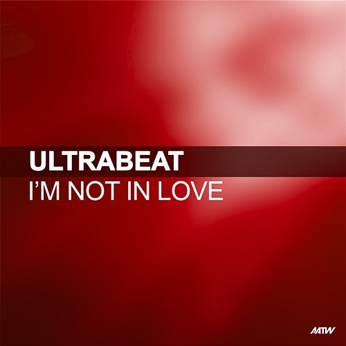I'm Not In Love Ultrabeat