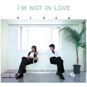I'm Not In Love, płyta winylowa Piper