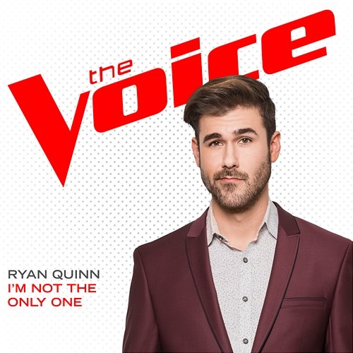 I’m Not The Only One Ryan Quinn