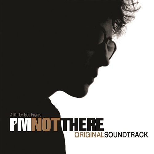 I'm Not There (Music From The Motion Picture) Original Soundtrack