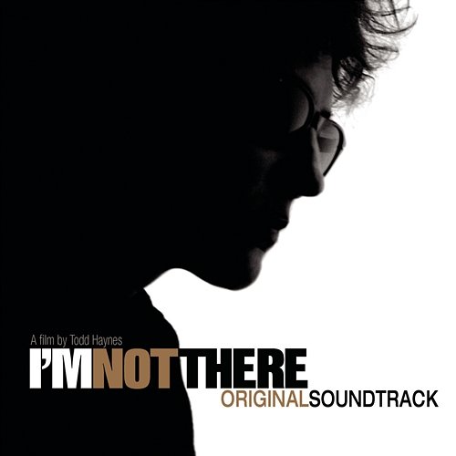 I'm Not There (Music From The Motion Picture - Original Soundtrack) Various Artists