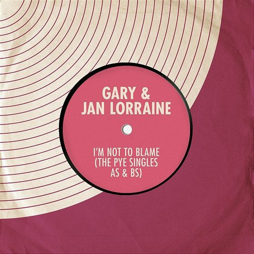 I'm Not to Blame Gary & Jan Lorraine