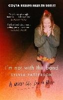 I'm Not with the Band Patterson Sylvia