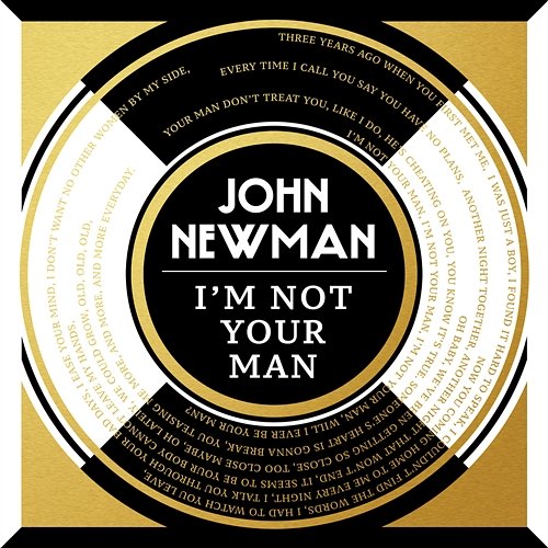 I'm Not Your Man John Newman