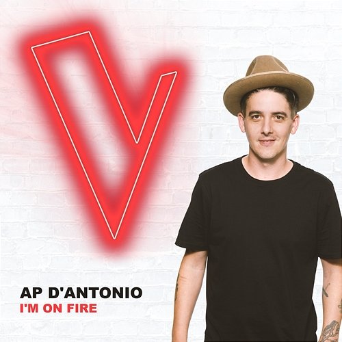 I'm On Fire AP D'Antonio