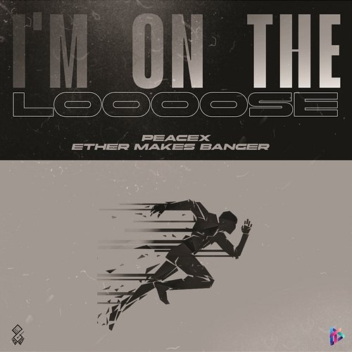 I'M ON THE LOOOSE Peacex & Ether Makes Banger