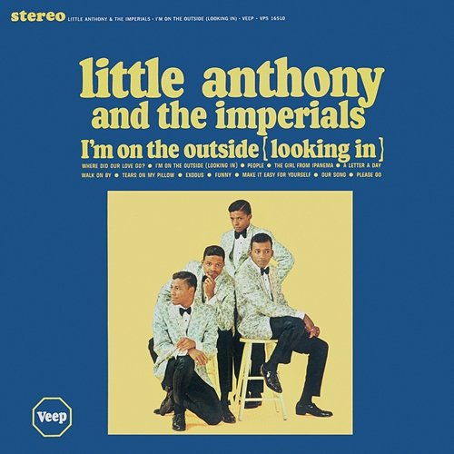 I'm On The Outside (Looking In) Little Anthony & The Imperials
