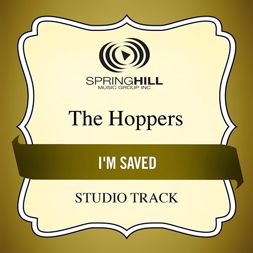 I'm Saved The Hoppers
