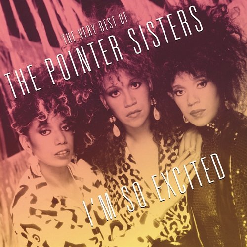 Baby Come and Get It The Pointer Sisters