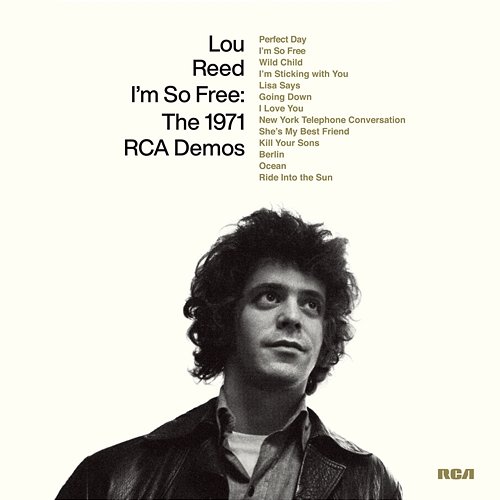 I'm So Free: The 1971 RCA Demos Lou Reed