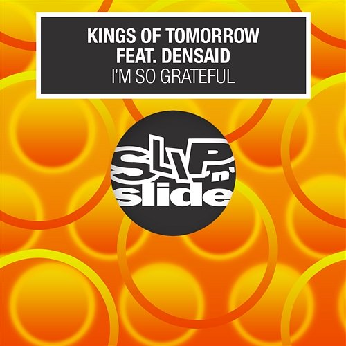 I'm So Grateful Kings Of Tomorrow feat. Densaid
