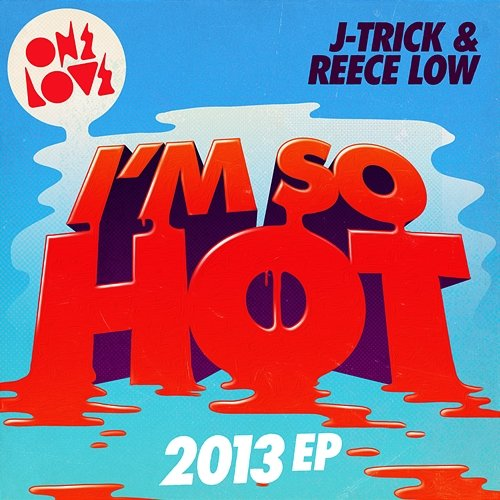 I'm so Hot J-Trick, Reece Low