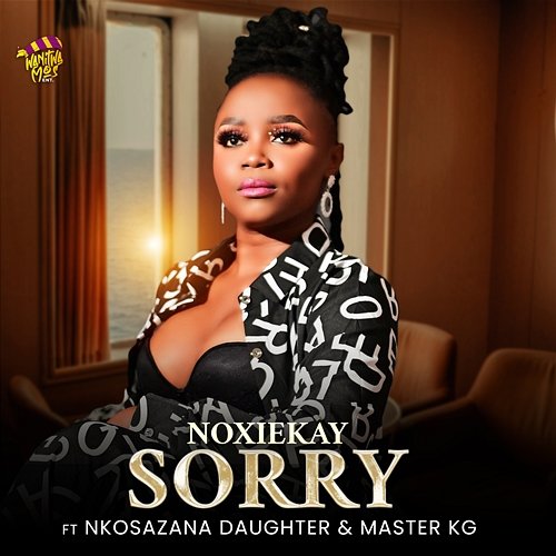 I'm Sorry NoxieKay, Nkosazana Daughter, & Master KG