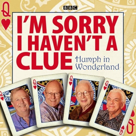 I'm Sorry I Haven't A Clue: Humph In Wonderland Garden Graeme, Pattinson Iain, Cryer Barry