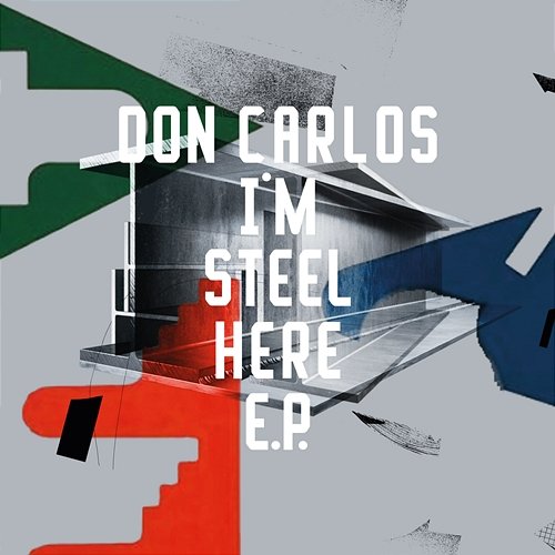 I'm Steel Here EP Don Carlos