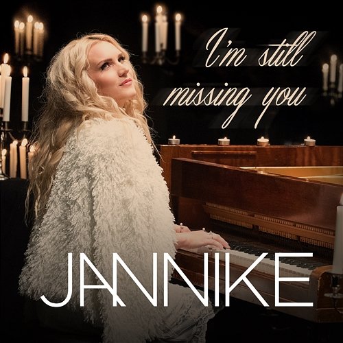 I'm Still Missing You Jannike