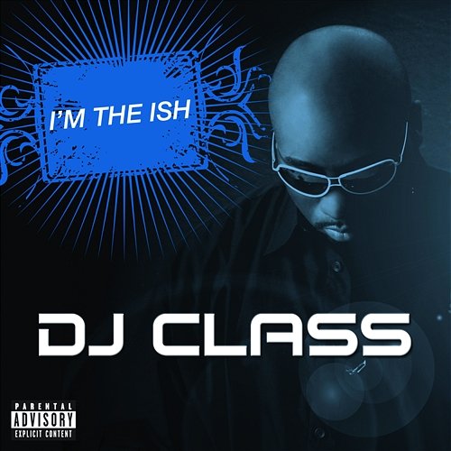 I'm The Ish DJ Class