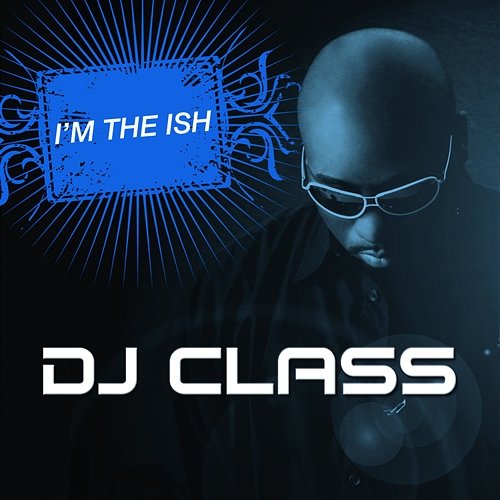 I'm The Ish DJ Class