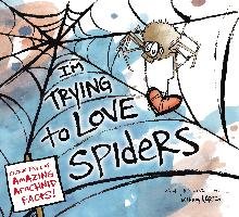 I'm Trying to Love Spiders Barton Bethany