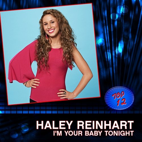 I'm Your Baby Tonight Haley Reinhart