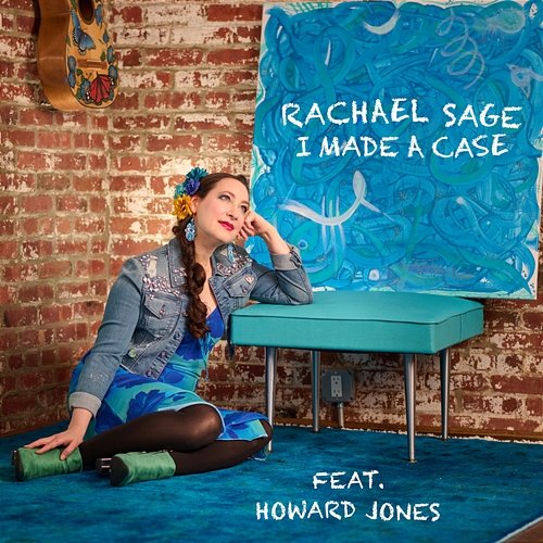 I Made A Case Rachael Sage feat. Howard Jones