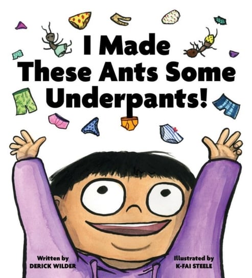 I Made These Ants Some Underpants! Derick Wilder