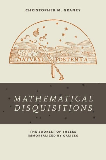 <i>Mathematical Disquisitions</i> Graney Christopher M.