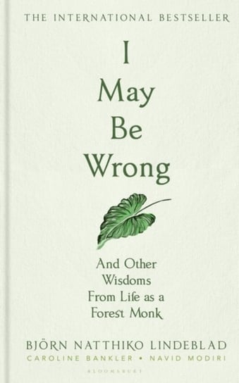 I May Be Wrong: And Other Wisdoms From Life as a Forest Monk Opracowanie zbiorowe