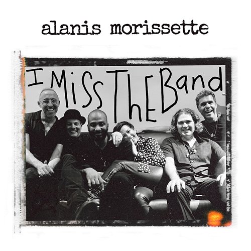 I Miss The Band Alanis Morissette