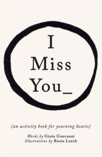 I Miss You: Activities for yearning hearts Gioia Guerzoni