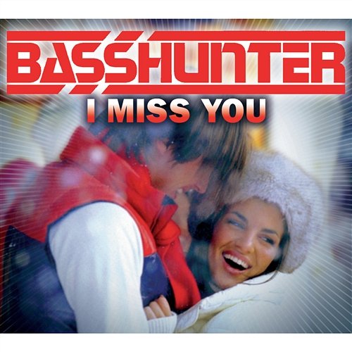 I Miss You Basshunter