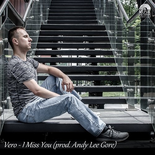 I Miss You (prod. Andy Lee Gore) Vero