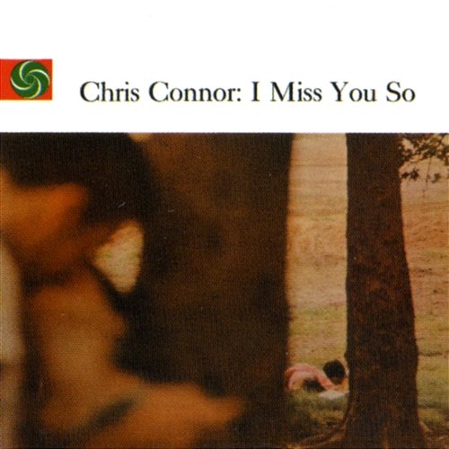 I Miss You So Chris Connor